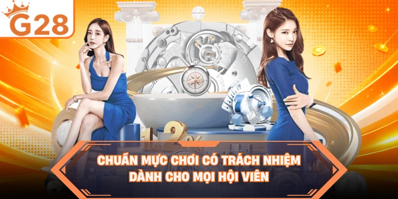 Chuẩn mực chơi có trách nhiệm dành cho mọi hội viên